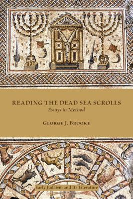 Reading the Dead Sea Scrolls: Essays in Method 1589839013 Book Cover