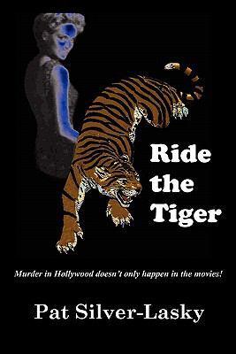Ride The Tiger: Murder in Hollywood doesn't onl... 1451510187 Book Cover