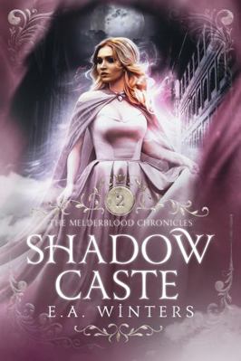 Shadow Caste (The Melderblood Chronicles) 1958702226 Book Cover