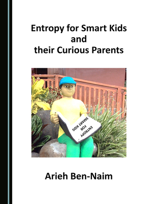 Entropy for Smart Kids and Their Curious Parents 1527527107 Book Cover