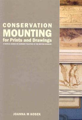 Conservation Mounting for Prints and Drawings: ... 187313259X Book Cover