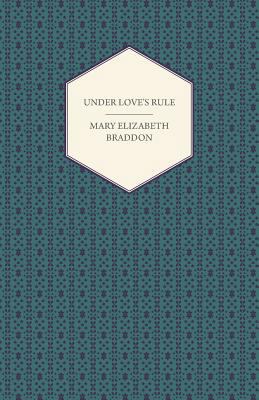 Under Love's Rule 1447473701 Book Cover