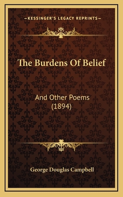 The Burdens of Belief: And Other Poems (1894) 116497064X Book Cover