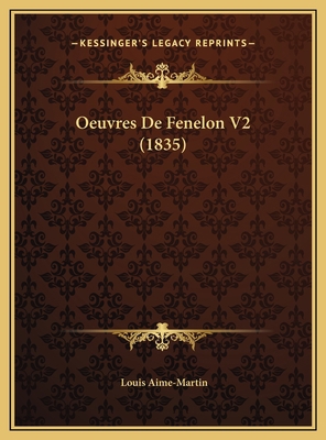 Oeuvres De Fenelon V2 (1835) [French] 1169823270 Book Cover