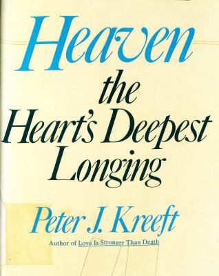 Heaven, the Heart's Deepest Longing 0060647760 Book Cover