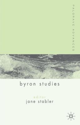 Palgrave Advances in Byron Studies 1403945926 Book Cover