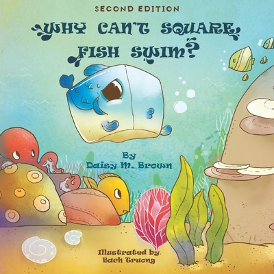 Why Can't Square Fish Swim? 1952835127 Book Cover