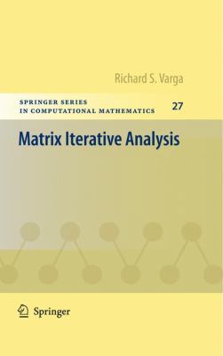Matrix Iterative Analysis 3642051545 Book Cover