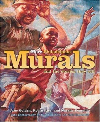More Philadelphia Murals and the Stories They Tell 1592135277 Book Cover
