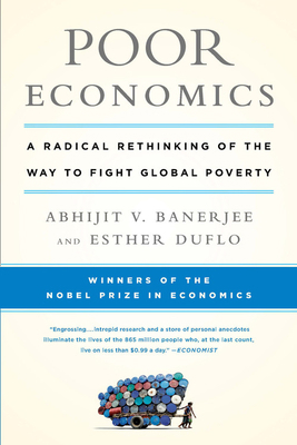 Poor Economics: A Radical Rethinking of the Way... B008YFAQU2 Book Cover