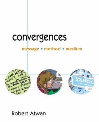 Convergences: Message, Method, Medium 0312250746 Book Cover