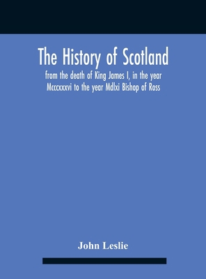 The History Of Scotland, From The Death Of King... 9354186505 Book Cover