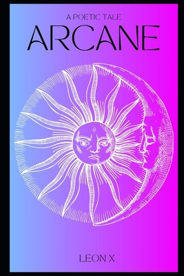Arcane: A Poetic Tale B0CJXDRWC6 Book Cover