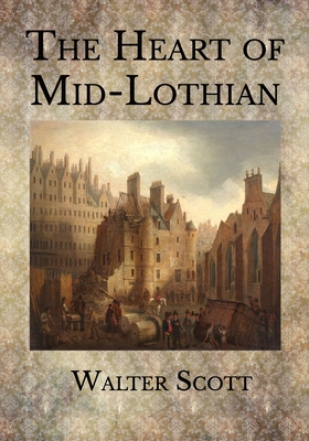 Paperback The Heart of Mid-Lothian Book