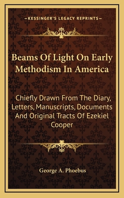 Beams Of Light On Early Methodism In America: C... 1163437905 Book Cover