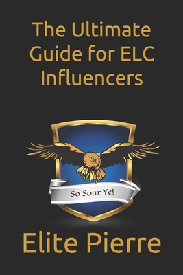 The Ultimate Guide for ELC Influencers 1089455712 Book Cover