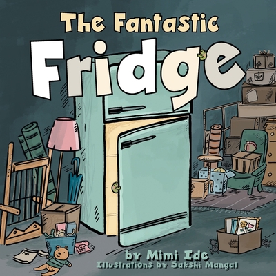 The Fantastic Fridge 1525564250 Book Cover