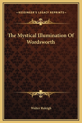 The Mystical Illumination Of Wordsworth 1169189989 Book Cover