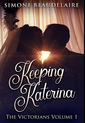 Keeping Katerina: Premium Hardcover Edition 1034052411 Book Cover