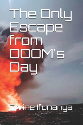 The Only Escape from DOOM's Day B08QBB1K31 Book Cover