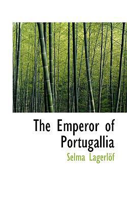 The Emperor of Portugallia 110315592X Book Cover