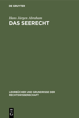 Das Seerecht: Ein Grundriss Mit Hinweisen Auf D... [German] 3111212912 Book Cover