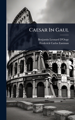 Caesar In Gaul 102448078X Book Cover