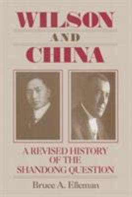 Wilson and China: A Revised History of the Shan... 0765610515 Book Cover