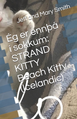 Ég er ennÞá í sokkum: STRAND KITTY Beach Kitty ... [Icelandic] 1712640909 Book Cover