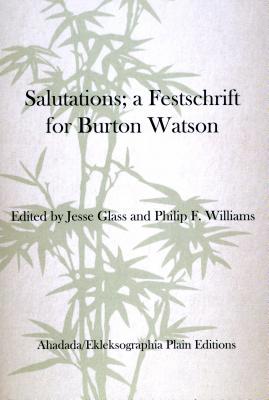 Salutations; a Festschrift for Burton Watson 099647840X Book Cover