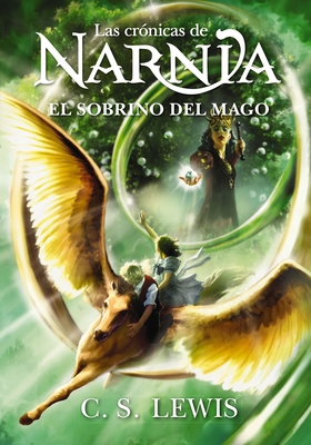 El sobrino del mago (Las Crónicas de Narnia) (S... [Spanish] 1400351812 Book Cover
