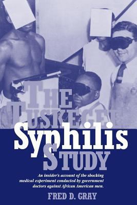 The Tuskegee Syphilis Study: An Insiders' Accou... 1603063099 Book Cover