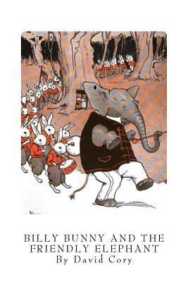 Billy Bunny and the Friendly Elephant: Billy Bu... 1987463331 Book Cover