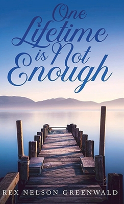 One Lifetime Is Not Enough 1087990211 Book Cover