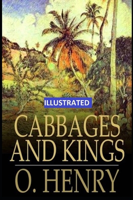 Cabbages and Kings ILLUSTRATED B088B9YVB6 Book Cover