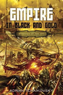 Empire in Black and Gold (Shadows of the Apt 1) 1616141921 Book Cover