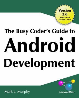 The Busy Coder's Guide to Android Development 0981678009 Book Cover