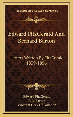 Edward Fitzgerald and Bernard Barton: Letters W... 1164486748 Book Cover