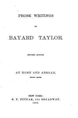 Prose Writings of Bayard Taylor 1523978511 Book Cover