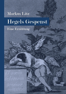 Hegels Gespenst: Eine Erzählung [German] 3347096754 Book Cover