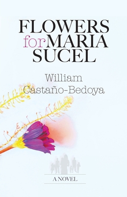 Flowers for Maria Sucel 1736916882 Book Cover