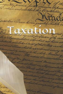 Taxation: The Libertarian's Guide to Taxes 1090707762 Book Cover