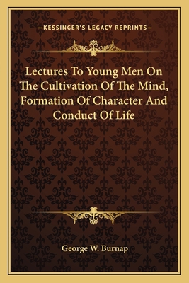 Lectures To Young Men On The Cultivation Of The... 1162782838 Book Cover