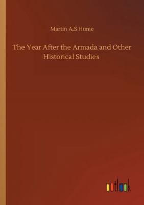 The Year After the Armada and Other Historical ... 3752349506 Book Cover