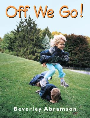 OFF WE GO! by Abramson, Beverley ( Author ) on ... B00743DLQ6 Book Cover