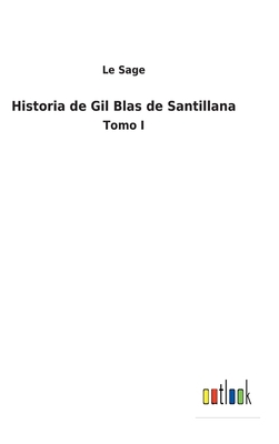 Historia de Gil Blas de Santillana: Tomo I [Spanish] 3752493739 Book Cover