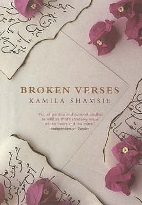 Broken Verses. Kamila Shamsie 0747577242 Book Cover