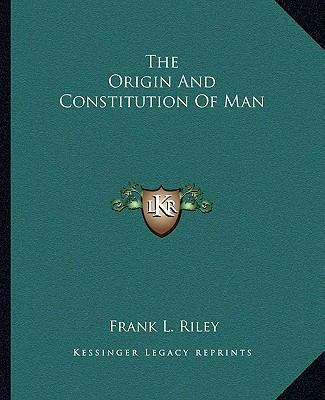 The Origin And Constitution Of Man 1162869585 Book Cover