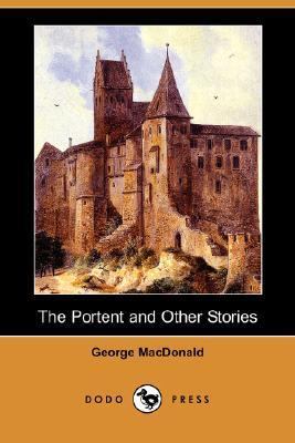 The Portent and Other Stories (Dodo Press) 1406530131 Book Cover
