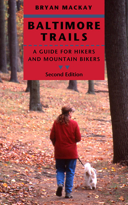 Baltimore Trails: A Guide for Hikers and Mounta... 0801890705 Book Cover